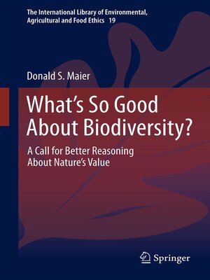 cover image of What's So Good About Biodiversity?